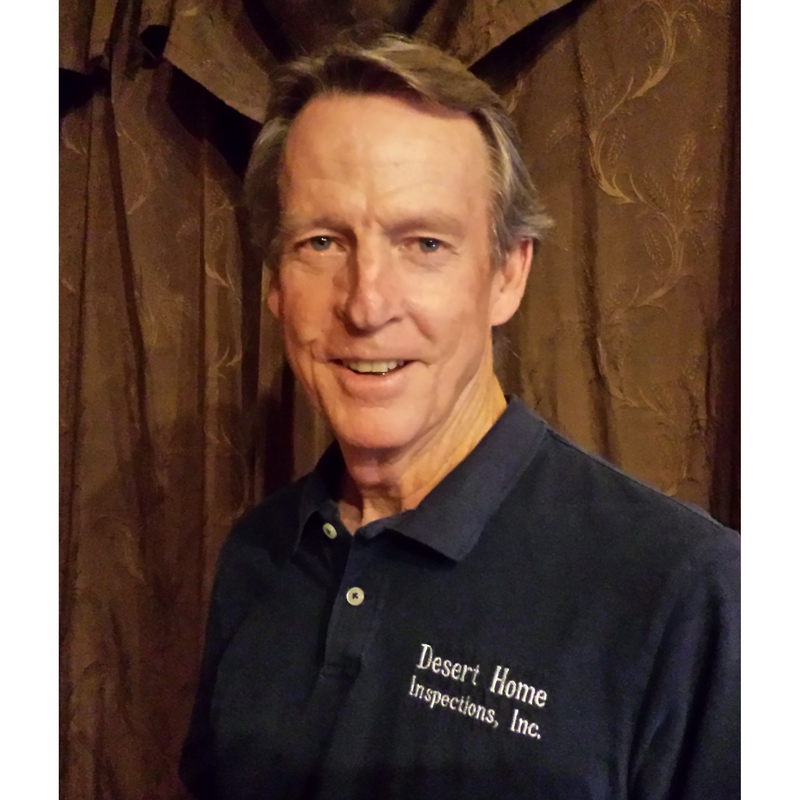 TIM GANEY - Owner, Inspector - DESERT HOME INSPECTIONS